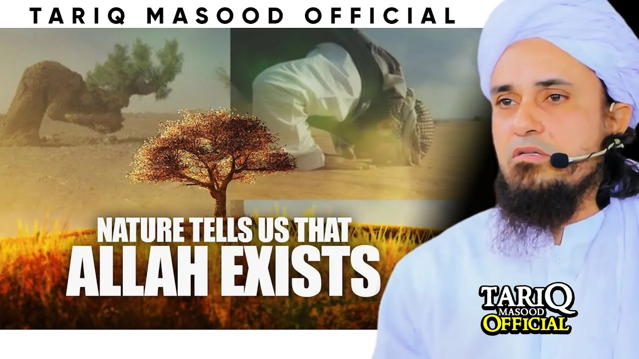 Nature Tells Us That Allah Exists | Mufti Tariq Masood